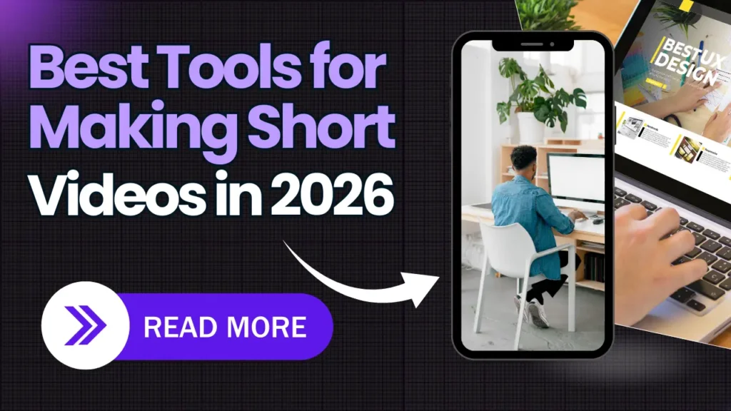 Best Tools for Making Short Videos in 2026